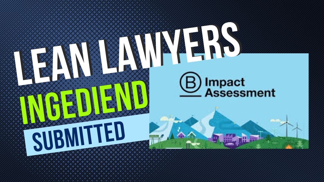 Advocatenkantoor LEAN LAWYERS Op Weg Naar B Corp Status - LEAN LAWYERS